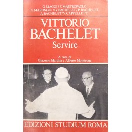 Vittorio Bachelet. Servire. 