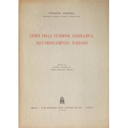 Limiti della funzione legislativa nell'ordinamento italiano Limiti della funzione legislativa nell'ordinamento italiano
