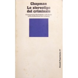 Lo stereotipo del criminale Lo stereotipo del criminale