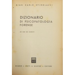 Dizionario di psicopatologia forense ad uso dei giuristi