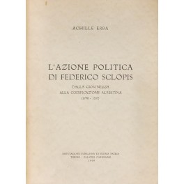 L'azione politica di Federico Sclopis L'azione politica di Federico Sclopis
