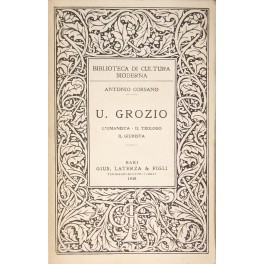 U. Grozio. L'umanista il teologo il giurista