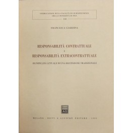 Responsabilità contrattuale e responsabilità extracontrattuale.