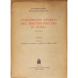 Svolgimento storico del diritto privato in Italia Svolgimento storico del diritto privato in Italia