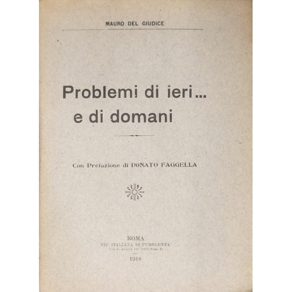 Problemi di ieri.. E di domani. Con Prefazione di Donato Faggella