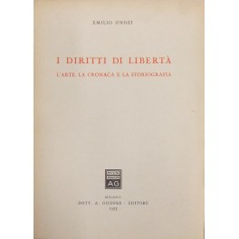 I diritti di libertà. L'arte la cronaca e la storiografia