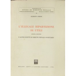 L'illegale ripartizione di utili e altri scritti 
