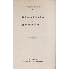 Giustizia e Grazia... Cinquecento motti curiosità