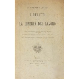 I delitti contro la libertà del lavoro I delitti contro la libertà del lavoro