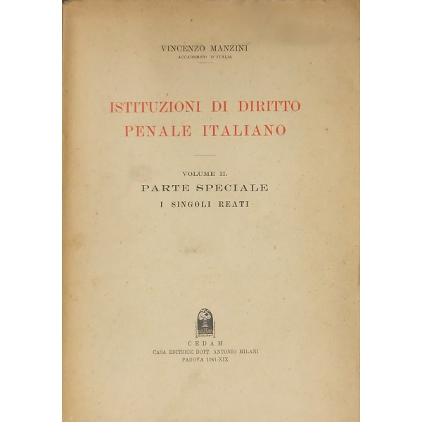 Istituzioni di diritto penale italiano. Vol. I Parte generale. Vol