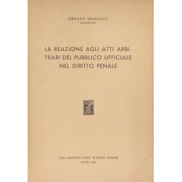 La reazione agli atti arbitrari del Pubblico Ufficiale