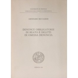 Denunce obbligatorie di reato e delitti di omessa denuncia