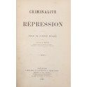 Criminalité et répression. Essai de science pénale