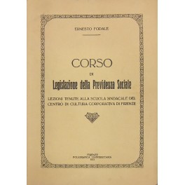 Corso di legislazione della previdenza sociale. Corso di legislazione della previdenza sociale.
