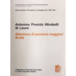 Adozione di persone maggiori d'età. Art. 291-314 Adozione di persone maggiori d'età. Art. 291-314