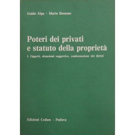 Poteri dei privati e statuto della proprietà Poteri dei privati e statuto della proprietà
