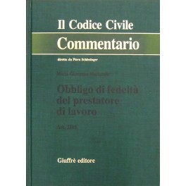 Obbligo di fedeltà del prestatore di lavoro. Art. 2105