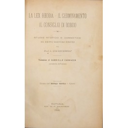 La Lex Rhodia. Il germinamento. Il Consiglio di bordo La Lex Rhodia. Il germinamento. Il Consiglio di bordo