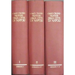 Notizie del bello dell'antico e del curioso della Città di Napoli 