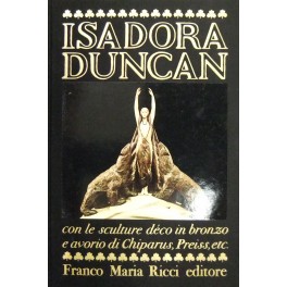 Isadora Duncan Isadora Duncan