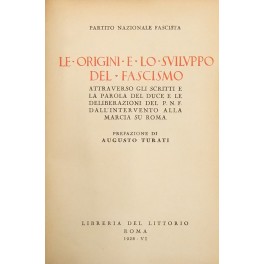 Le origini e lo sviluppo del fascismo Le origini e lo sviluppo del fascismo