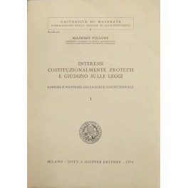 Interessi costituzionalmente protetti Interessi costituzionalmente protetti