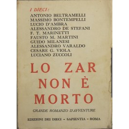 Lo zar non è morto. Grande romanzo d'avventure Lo zar non è morto. Grande romanzo d'avventure