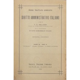 Primo trattato completo di diritto amministrativo italiano. Vol. III, Parte II Primo trattato completo di diritto amministrativo italiano. Vol. III, Parte II
