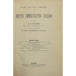 Primo trattato completo di diritto amministrativo italiano. Vol. III Primo trattato completo di diritto amministrativo italiano. Vol. III