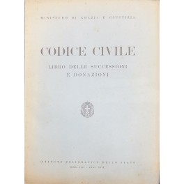 Codice Civile. Libro delle successioni e donazioni Codice Civile. Libro delle successioni e donazioni