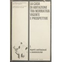 La casa di abitazione tra normativa vigente e pros