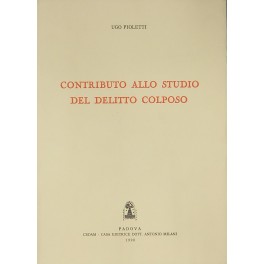 Contributo allo studio del delitto colposo