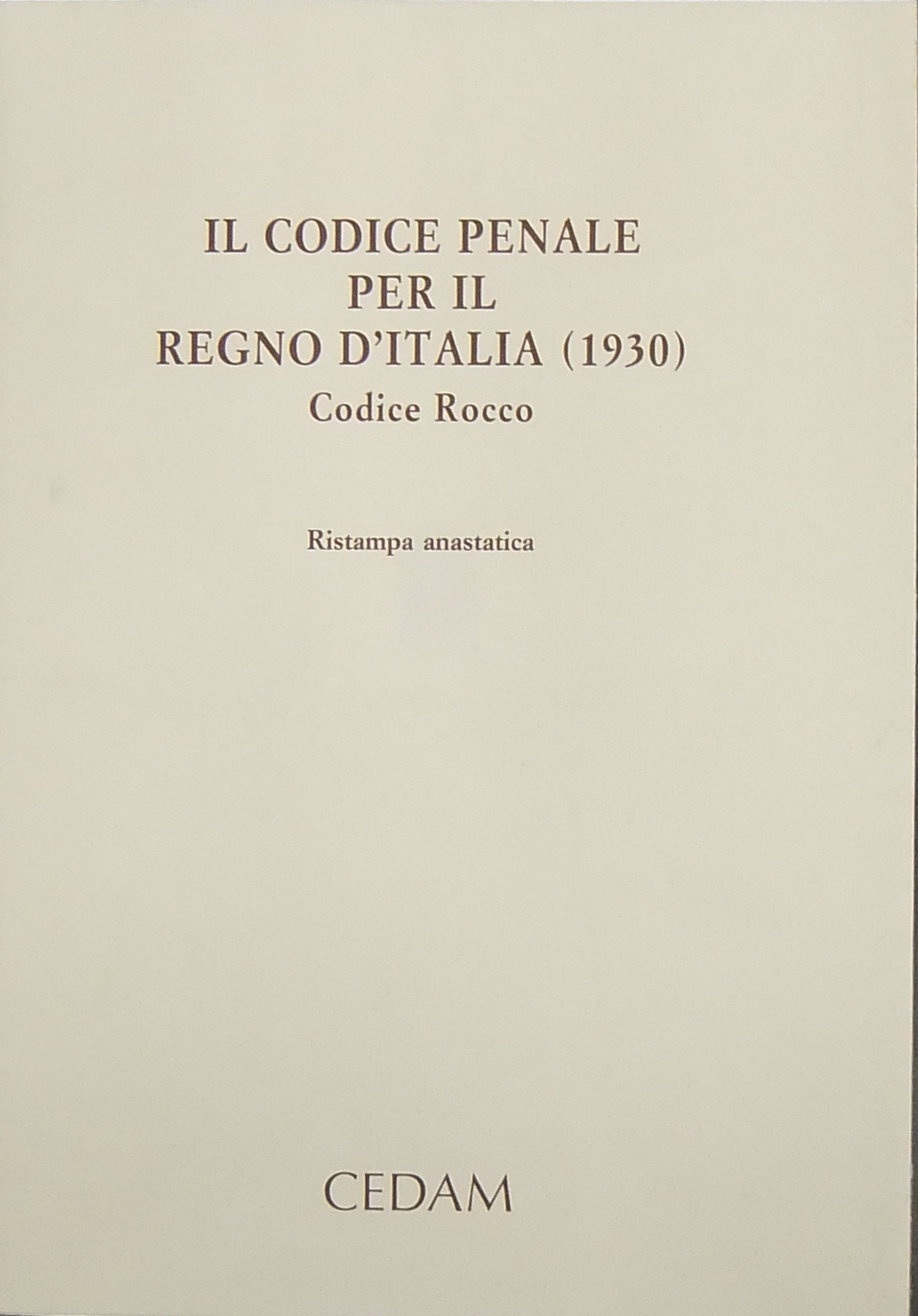 Il Codice penale per il Regno d'Italia (1930). Codice Rocco