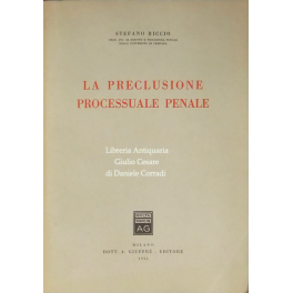 La preclusione processuale penale