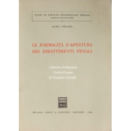 Le formalità d'apertura dei dibattimenti penali