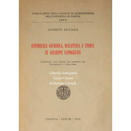 Esperienza giuridica, dialettica e storia in Giuseppe Capograssi Esperienza giuridica, dialettica e storia in Giuseppe Capograssi