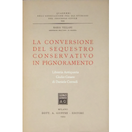 La conversione del sequestro conservativo in pignoramento