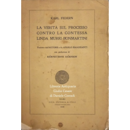 La verità sul processo contro la contessa Linda Murri-Bonmartini La verità sul processo contro la contessa Linda Murri-Bonmartini