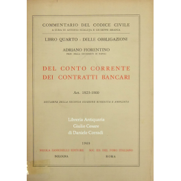 Del conto corrente. Dei contratti bancari. Art. 1823-1860 Del conto corrente. Dei contratti bancari. Art. 1823-1860