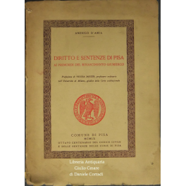 Diritto e sentenze di Pisa ai primordi del Rinascimento giuridico Diritto e sentenze di Pisa ai primordi del Rinascimento giuridico