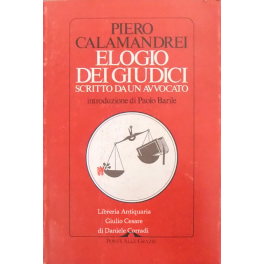 Elogio dei giudici scritto da un avvocato Elogio dei giudici scritto da un avvocato