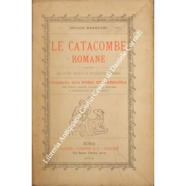 Le catacombe romane Le catacombe romane