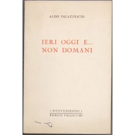 Ieri oggi e... non domani Ieri oggi e... non domani