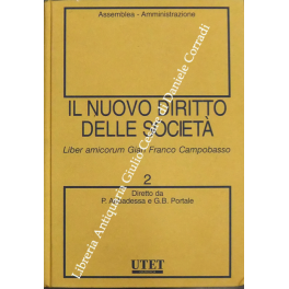 Il nuovo diritto delle società. Liber amicorum Gian Franco Campobasso