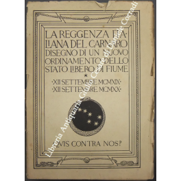 La Reggenza italiana del Carnaro La Reggenza italiana del Carnaro