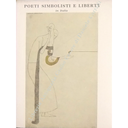 Poeti simbolisti e liberty in Italia. Volume terzo Poeti simbolisti e liberty in Italia. Volume terzo