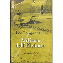 Parliamo dell'elefante. (Frammenti di un diario)