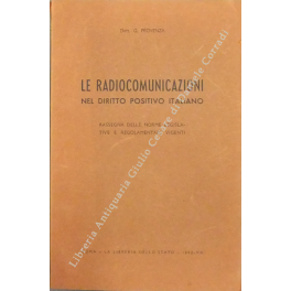Le radiocomunicazioni nel diritto positivo italiano Le radiocomunicazioni nel diritto positivo italiano