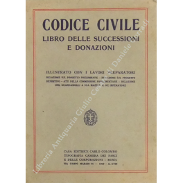 Codice civile. Libro delle successioni e donazioni Codice civile. Libro delle successioni e donazioni