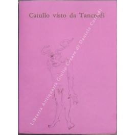 Catullo visto da Tancredi Catullo visto da Tancredi
